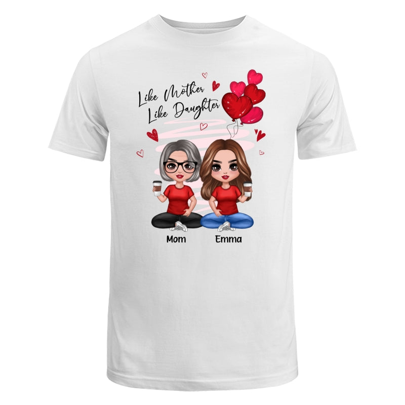 Red Hearts Like Mother Like Daughters Doll Mom And Daughters Sitting Gift For Mom Daughters Personalized Shirt