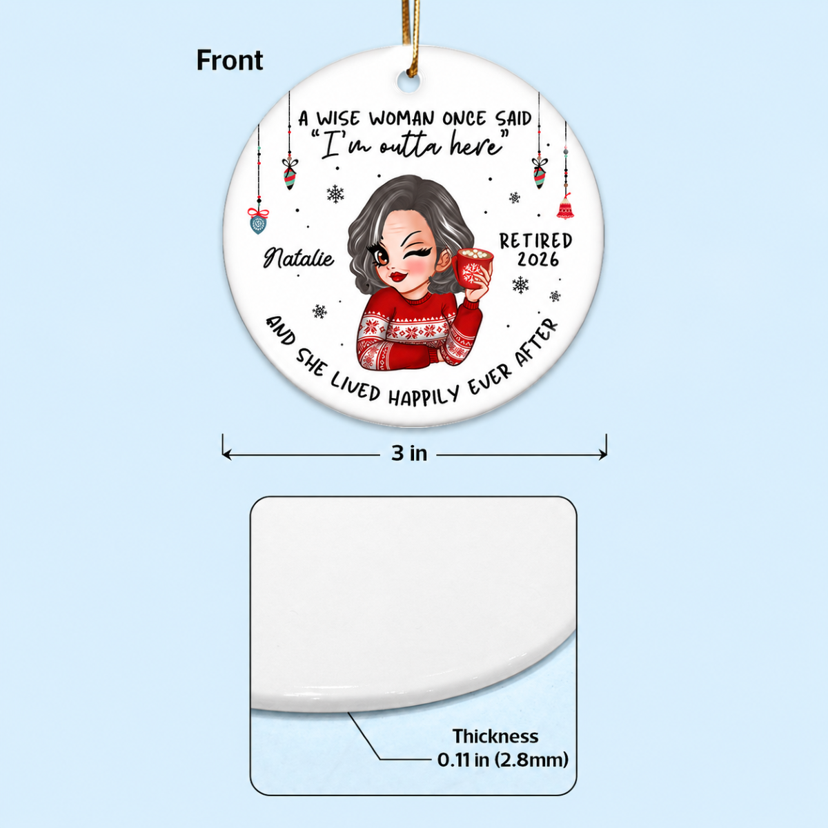 A Wise Woman Once Said I'm Outta Here Christmas Personalized Ceramic Ornament, Funny Retirement Gift