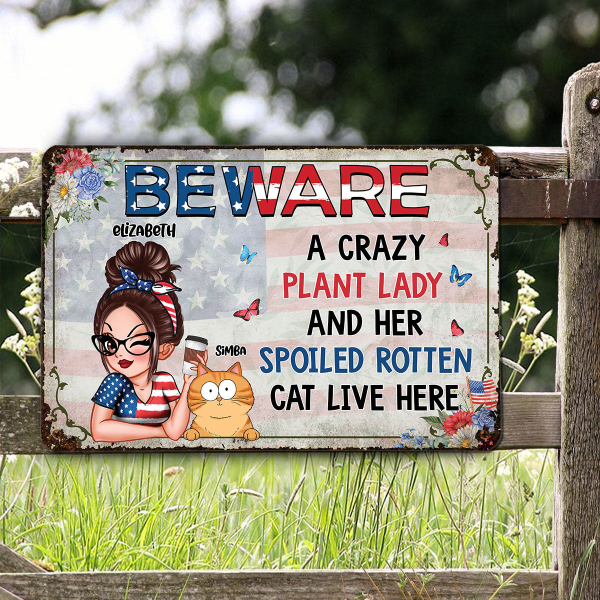 A Crazy Plant Lady & Her Spoiled Rotten Cats Live Here, Personalized Metal Sign, 4th Of July Decor