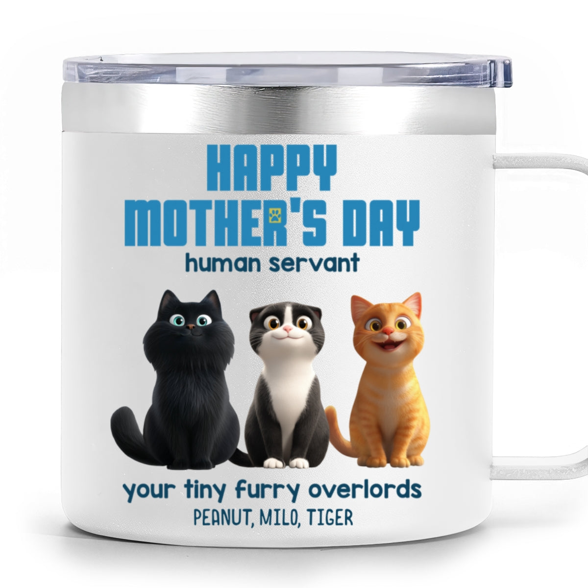 Happy Mother's Day Human Servant Personalized Stainless Steel Tumbler With Handle, Unique Gift for Cat Moms
