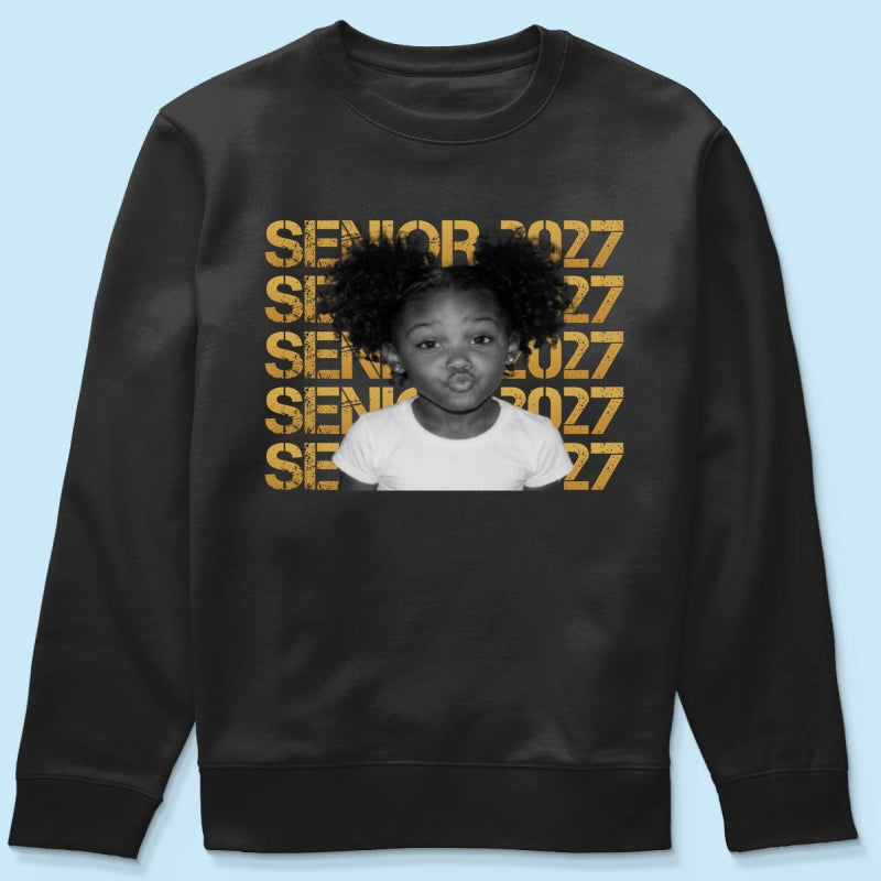 Senior 2027 Custom Photo - Personalized Shirt - First Day Of School Gift, Graduation Gift, Back To School Gift