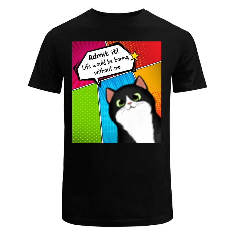 Admit It Life Would Be Boring Without Us Dog Cat Pop Art Frame Personalized Shirt