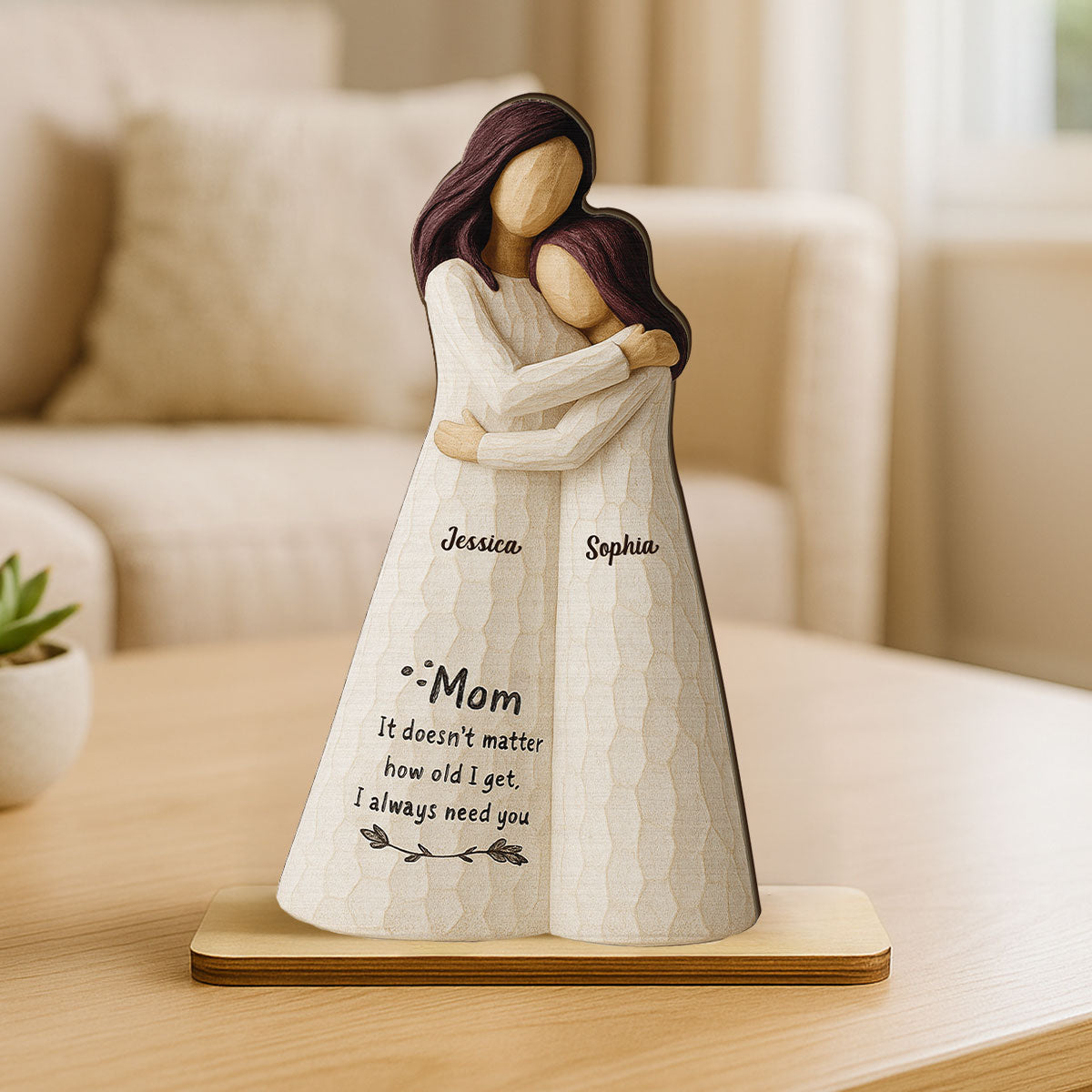 Always Need You Daughter & Mother 3D Effect Personalized Standing Wooden Plaque, Gift for Mom from Daughter