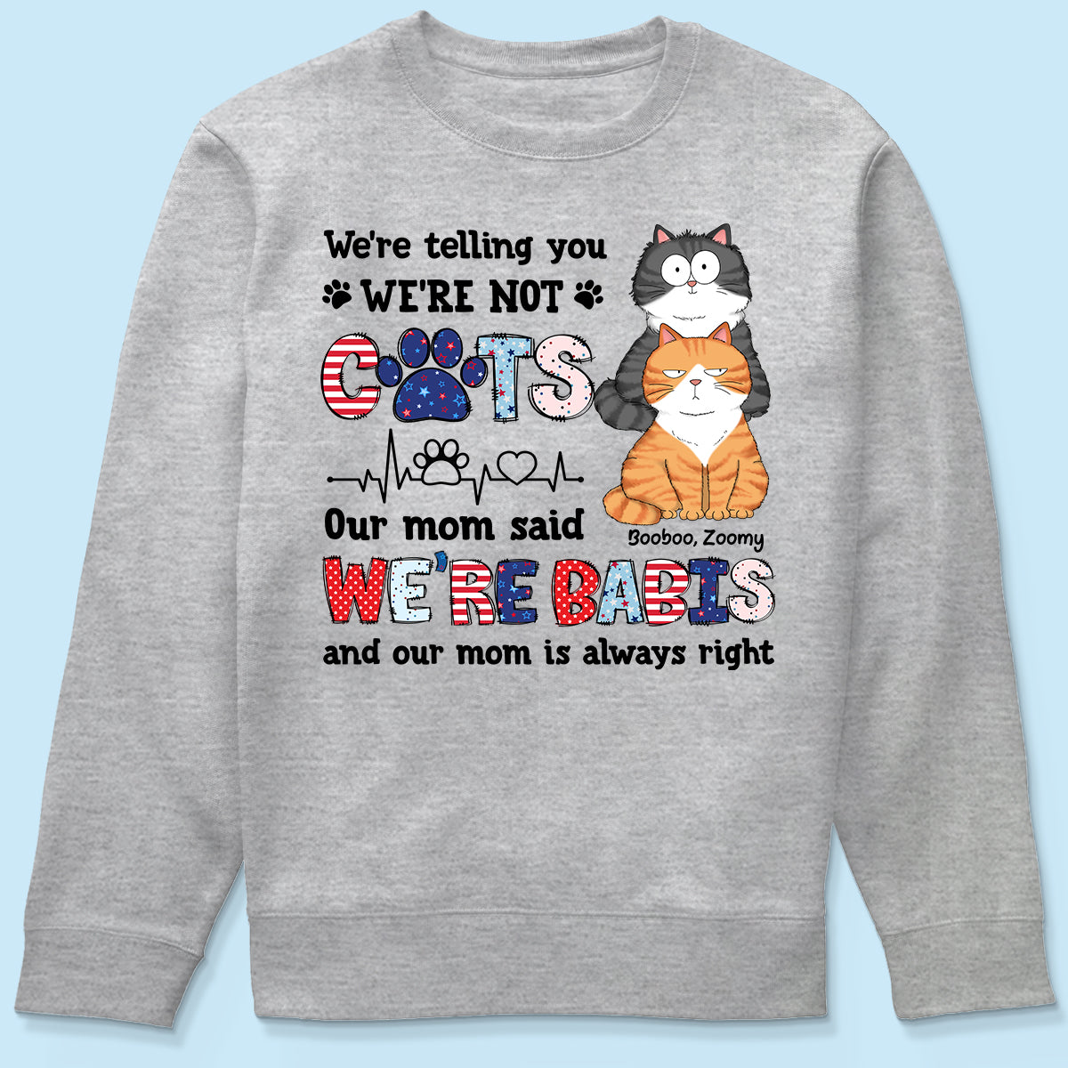 I'm Not A Cat I'm A Baby Personalized Cat Mom Shirt, 4th Of July Pattern