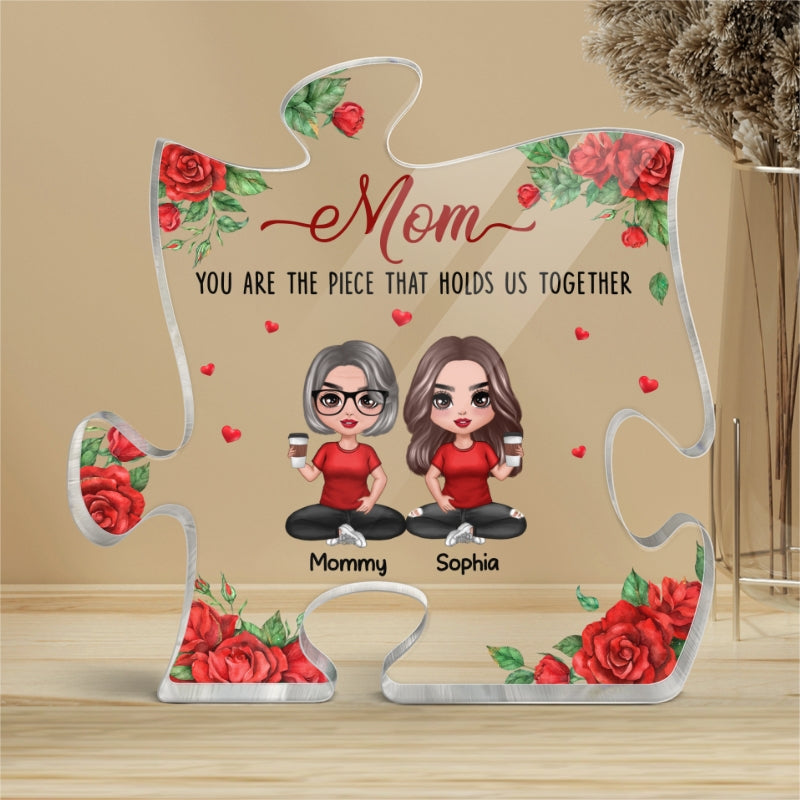 Mom The Piece That Holds Us Together Rose Personalized Acrylic Puzzle Plaque