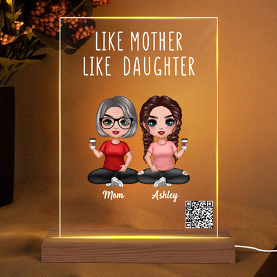 Like Mother Like Daughters Doll Mom And Daughters Sitting Scannable QR Code Gift For Mom Personalized Rectangle Acrylic Plaque With LED Night Light