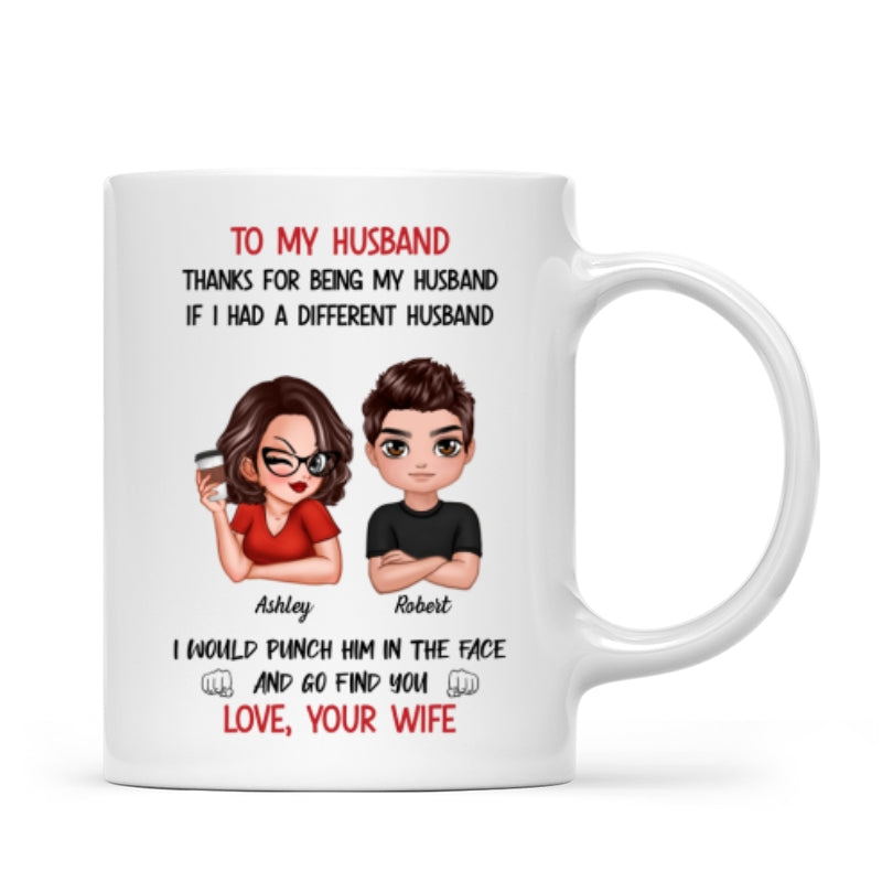 To My Husband If I Had Different Husband Personalized Mug, Funny Father's Day gift for him