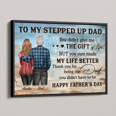 To My Stepped Up Dad Personalized Poster| Heartfelt Father's Day Gift For Stepdad, Stepfather, Bonus Dad