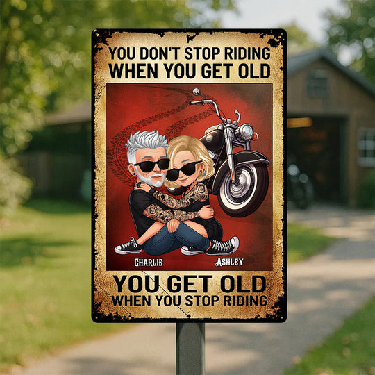You Don't Stop Riding When You Get Old Biker Couple Personalized Metal Sign, Gifts For Riders