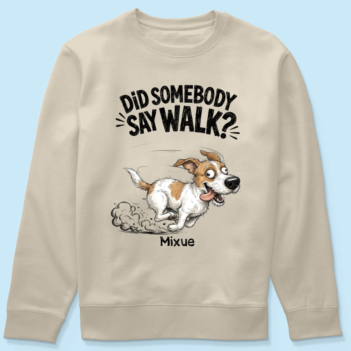 Did Somebody Say Walk Zoomies Quirky Dog Portrait From Your Pet Photo - Personalized Shirt - Funny Gift For Dog Lover