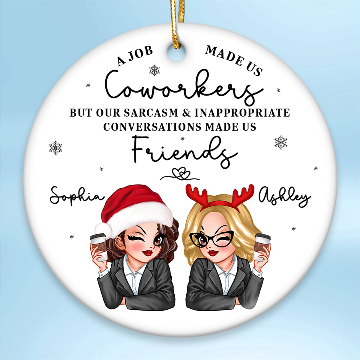 A Job Made Us Coworkers Personalized Ceramic Ornament, Funny Christmas Gift For Colleagues, Work Besties