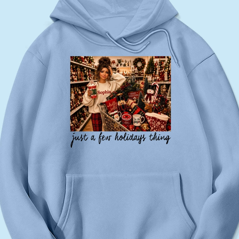 Just A Few Holiday Things Custom Portrait from Photo - Personalized Shirt