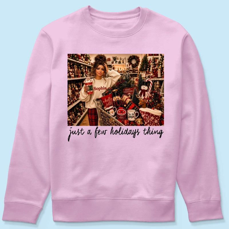 Just A Few Holiday Things Custom Portrait from Photo - Personalized Shirt