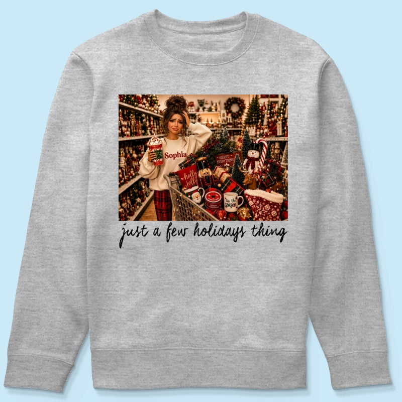 Just A Few Holiday Things Custom Portrait from Photo - Personalized Shirt