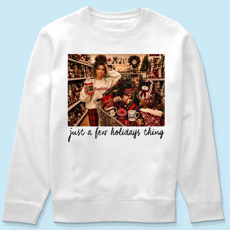 Just A Few Holiday Things Custom Portrait from Photo - Personalized Shirt