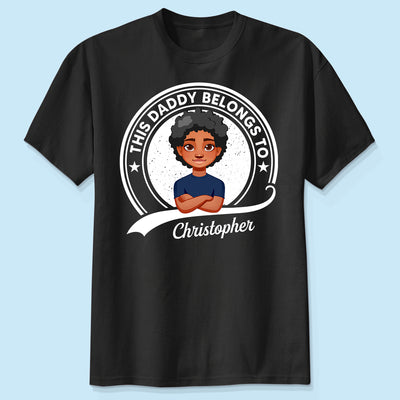 This Daddy Belongs To Retro Circle Personalized Shirt (Dark Color)