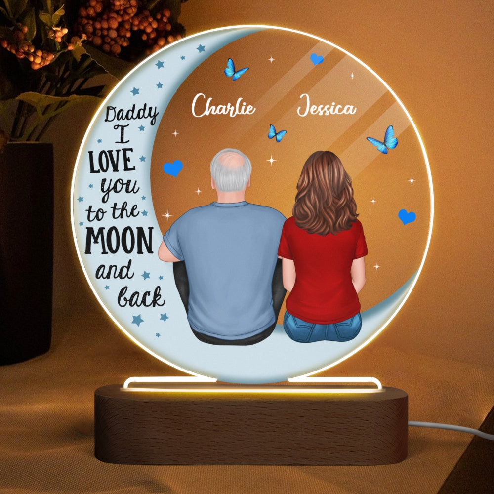 Daddy We Love You To The Moon And Back Personalized Acrylic Circle LED Night Light