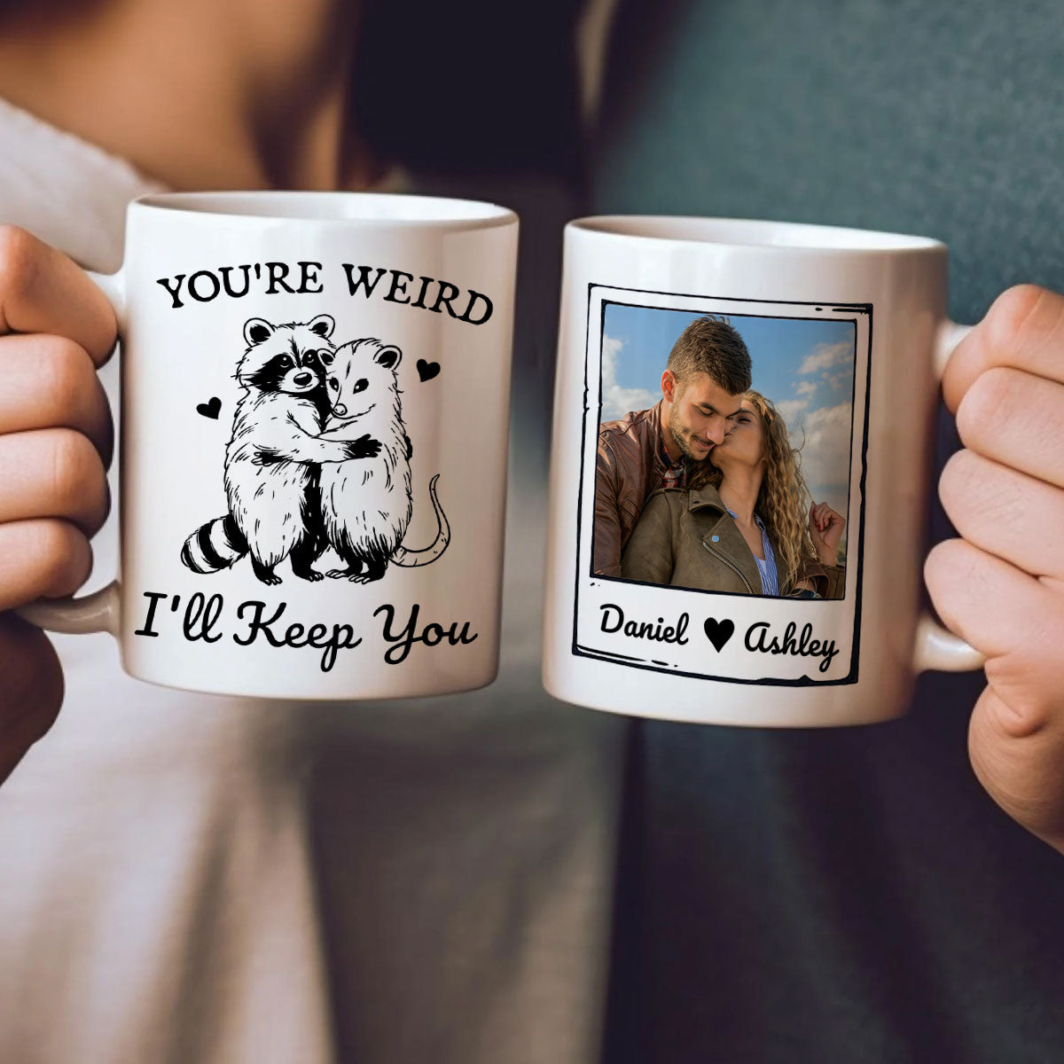 You're Weird I'll Keep You Funny Gift For Besties Personalized Mug