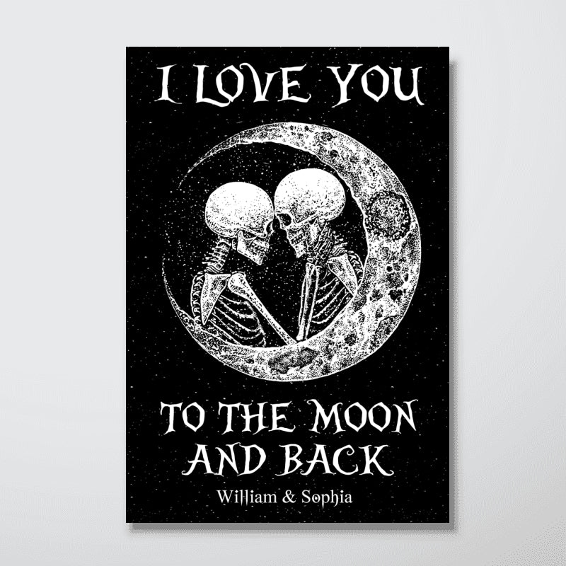 Skeleton Skull Couple I Love You To The Moon And Back Personalized Vertical Poster, Gothic Home Decoration