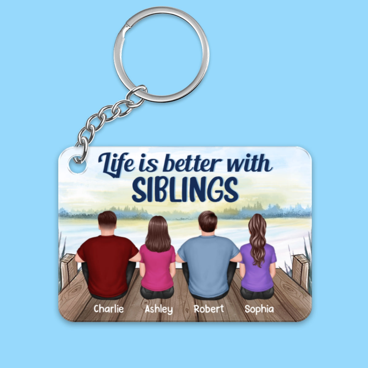 Life Is Better With Sisters Brothers Besties Siblings Lake View Personalized Acrylic Keychain