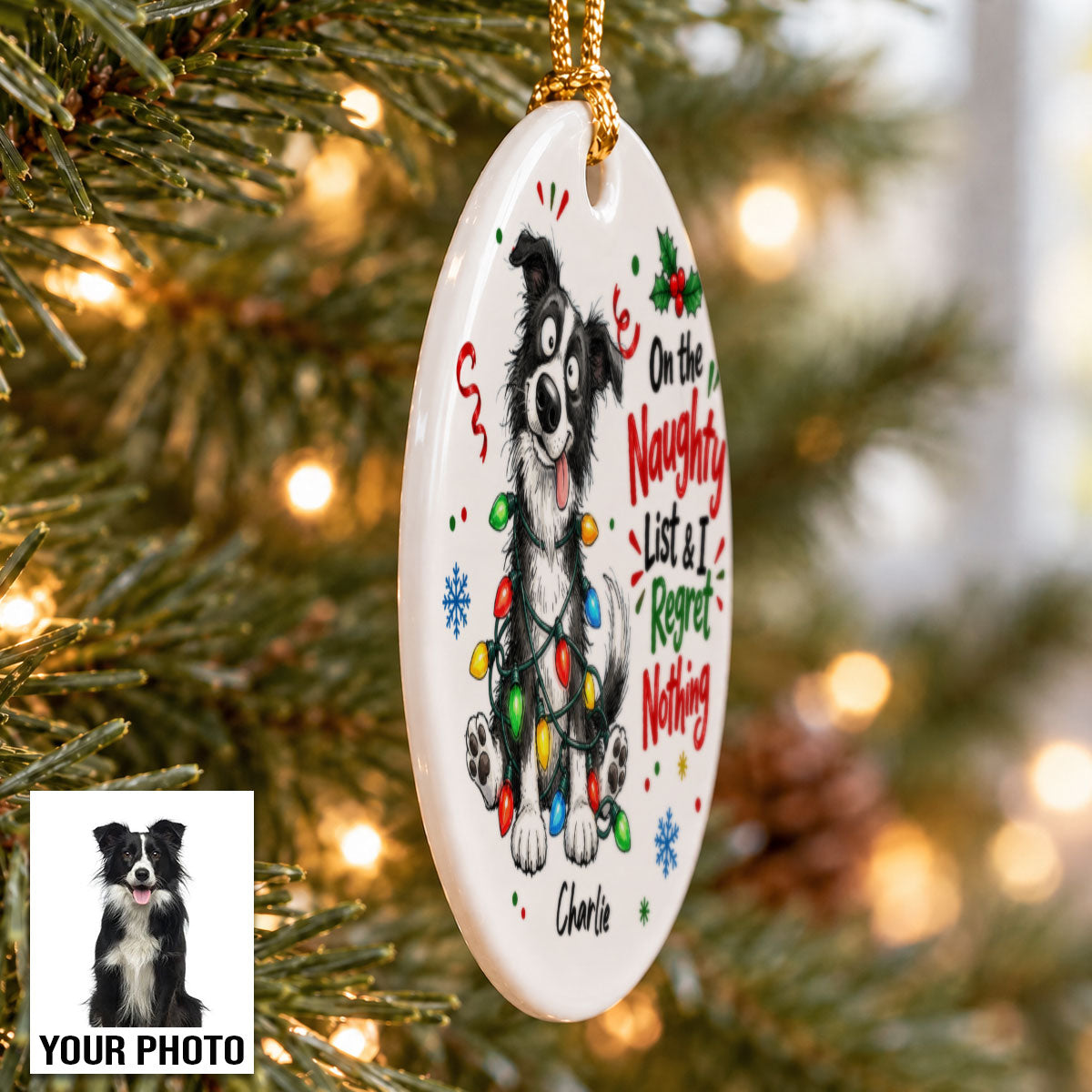 On The Naughty List Regret Nothing Quirky Dog Portrait From Your Custom Pet Photo - Personalized Ceramic Ornament - Funny Christmas Gift For Dog Lover