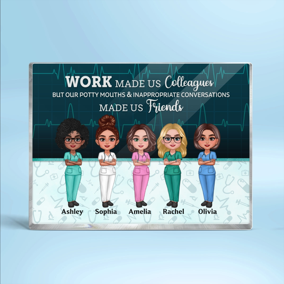 Nurse Best Friends Work Made Us Colleagues Personalized Acrylic Block