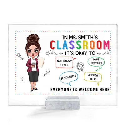 In Teacher Classroom It‘s Okay Everyone Is Welcome Here Personalized Acrylic Plaque