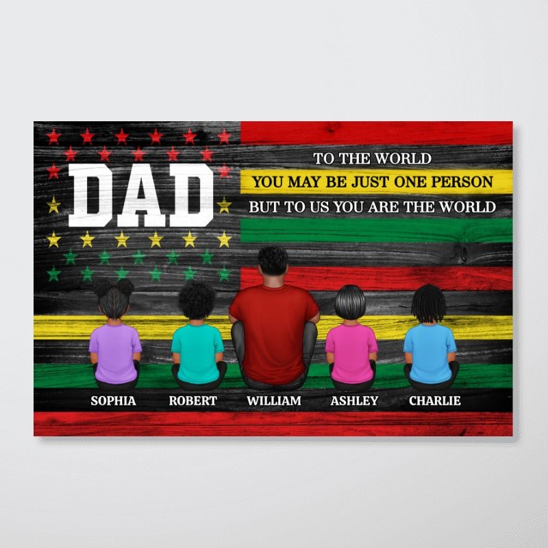 Juneteenth African American Flag Dad And Kids You Are The World Personalized Poster, Gift For Dad