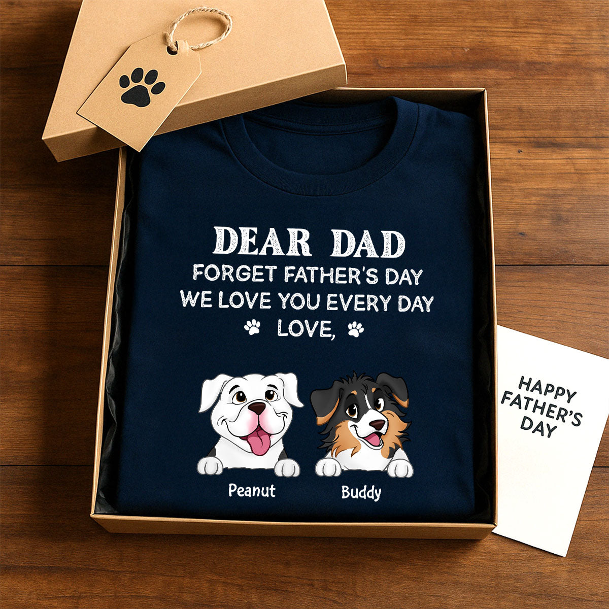 Forget Father's Day We Love You Every Day Gift For Dog Lover Personalized Shirt