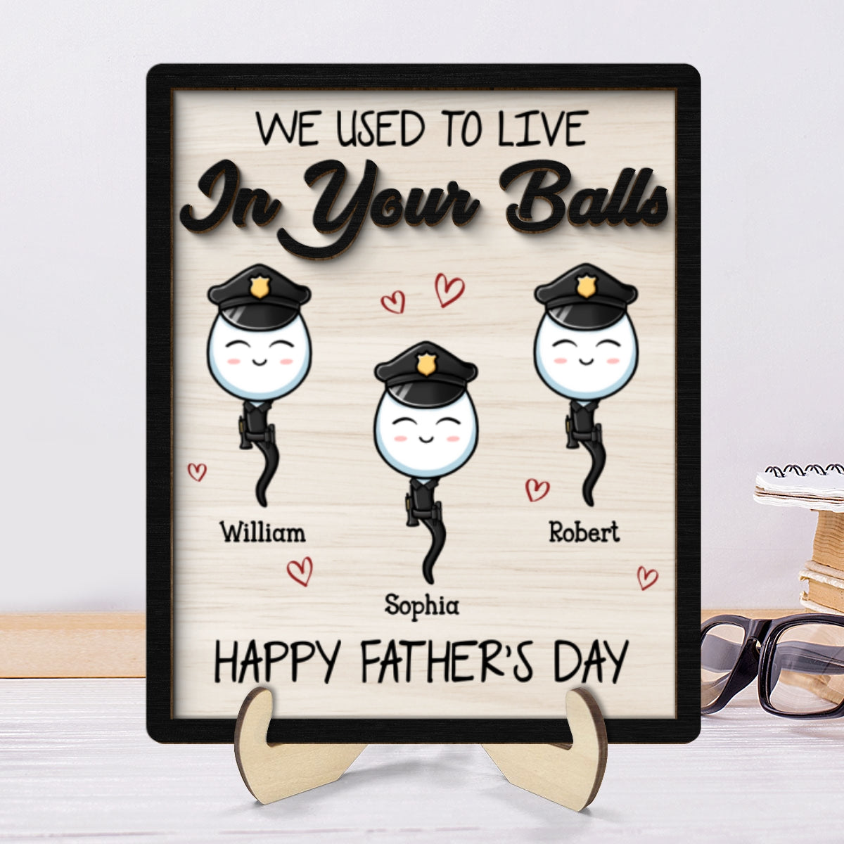 We Used To Live In Your Balls Father's Day Gift Personalized 2-Layer Wooden Plaque