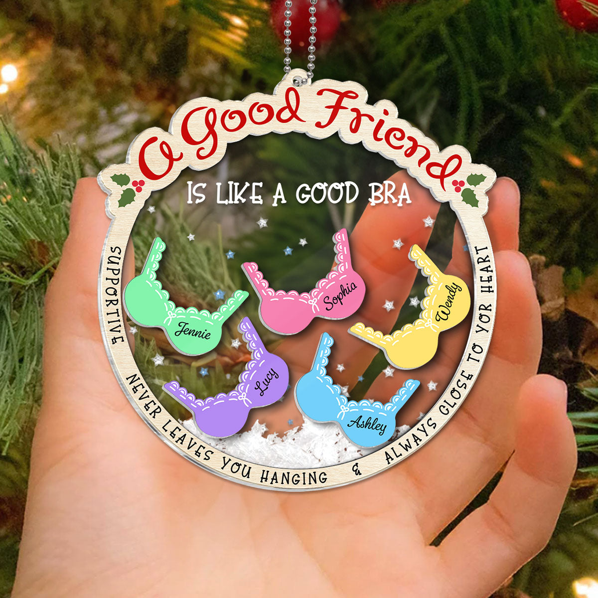 A Good Friend Is Like A Good Bra, Funny Cute Personalized Shaker Ornament For Besties, Sisters