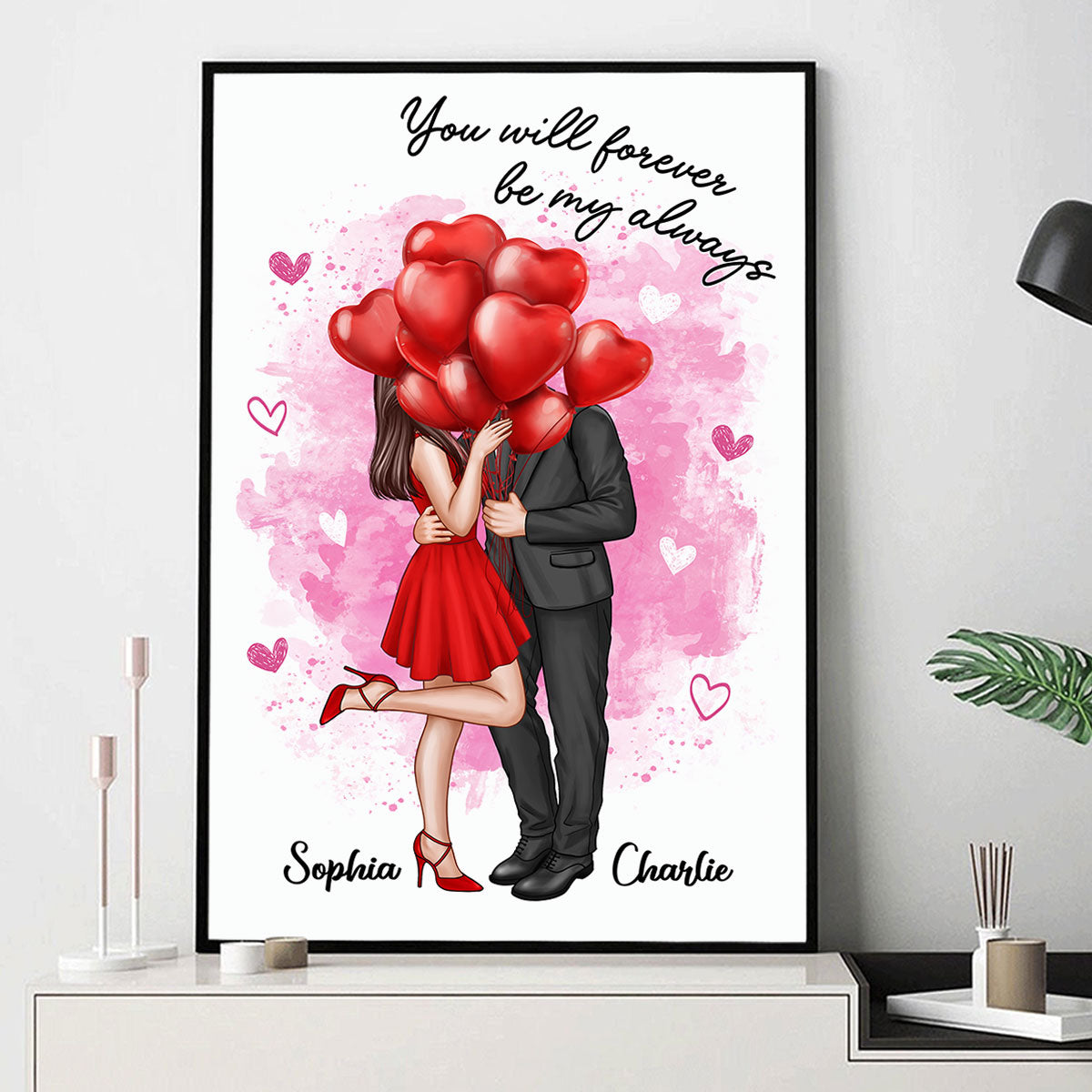 You Will Forever Be My Always Couple Valentine‘s Gift Personalized Vertical Poster