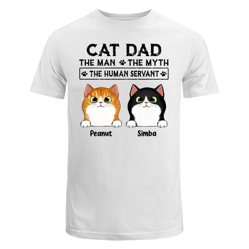 Cat Dad The Man The Myth The Human Servant Personalized Shirt