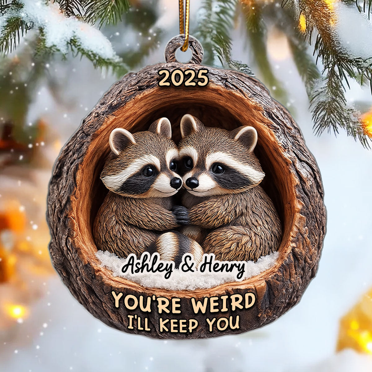 Funny Raccoon You're Weird I'll Keep You Couple 3D Wooden Effect - Personalized Acrylic Ornament - Christmas Gift for her, Gift for him