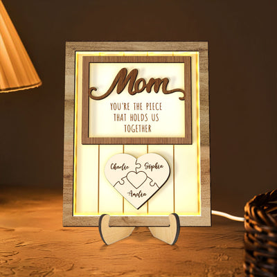 Mom You're The Piece that Holds Us Together Personalized 2-Layered Wooden Plaque with LED, Heartfelt Gift for Mom, Grandma