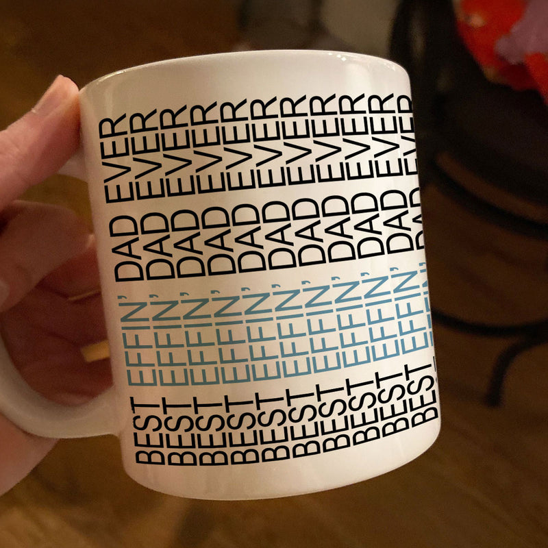 Best Effin' Dad Ever Hidden Message Mug, Funny Father's Day Gift for Dad