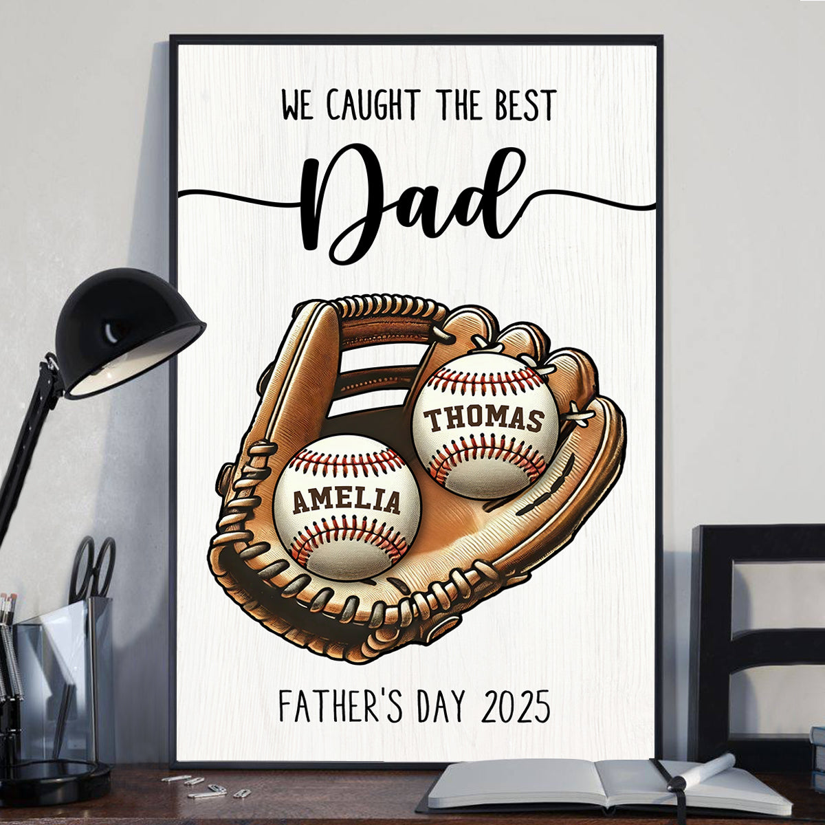 We Caught The Best Dad Baseball, Softball Personalized Poster, Custom Kid's Name, Father’s Day Gift For Husband, Gift For Dad