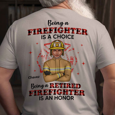 Being A Retired Firefighter Is An Honor Personalized Shirt