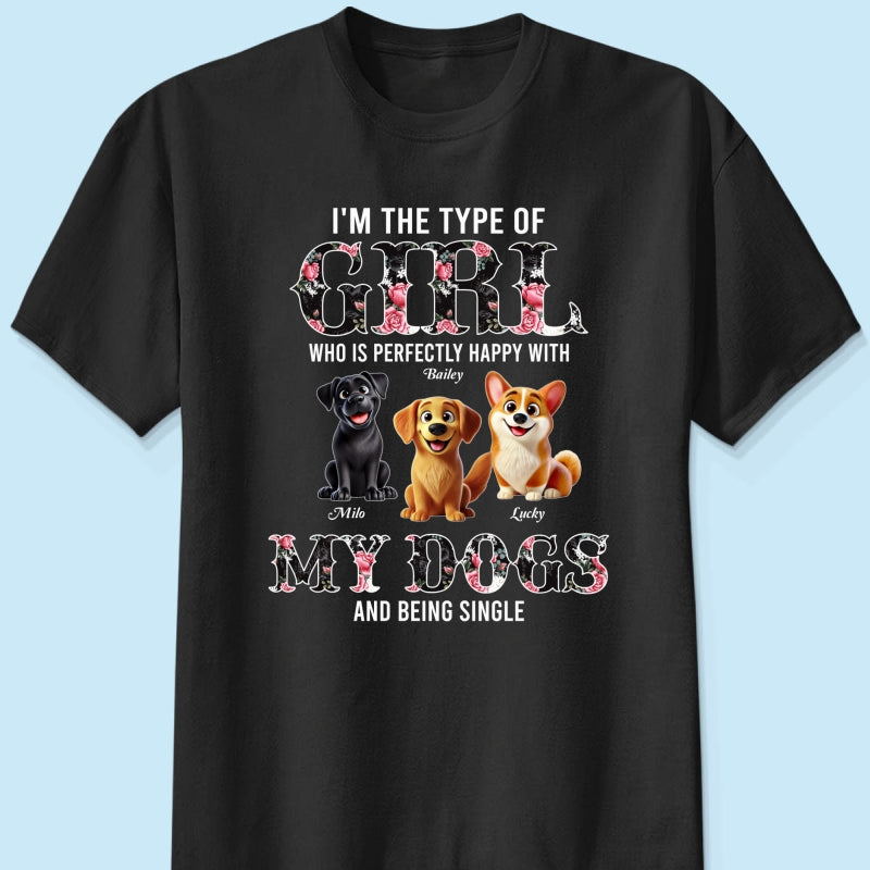 Perfectly Happy With Dogs And Being Single Cute Realistic Cartoon Dog Personalized Shirt, Birthday  Gift For Dog Owner, Dog Lover