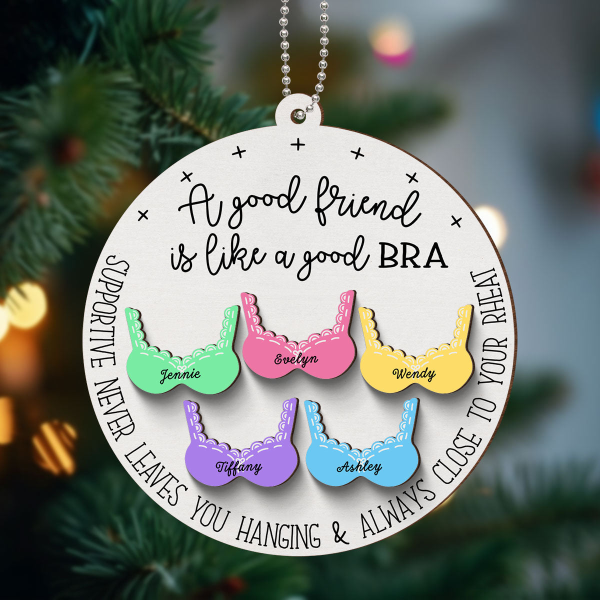 A Good Friend Is Like A Good Bra Personalized 2-Layer Wooden Ornament, Christmas Gifts For Sisters, Siblings, Best Friends