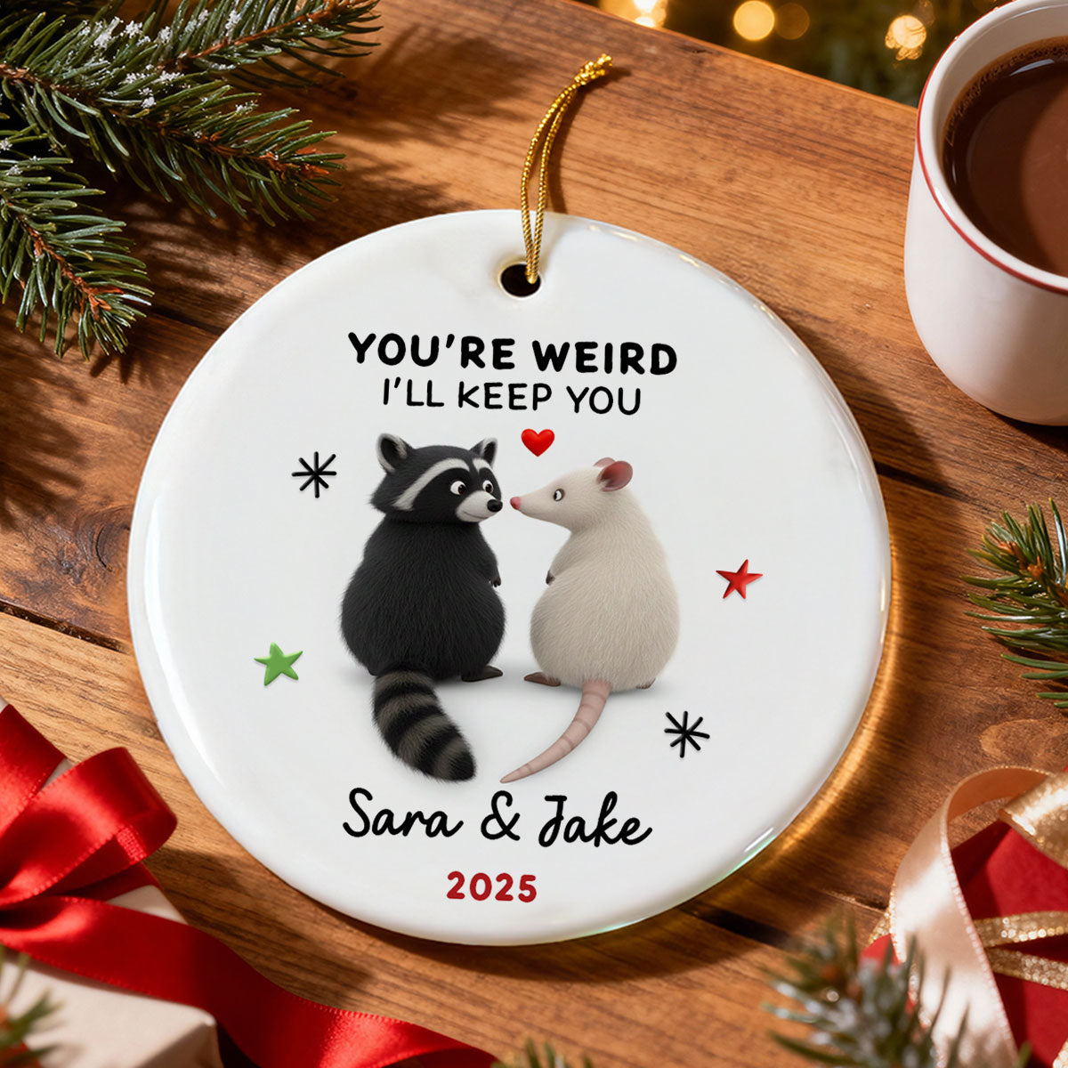 You're Weird, I'll Keep You Funny Raccoon Couple - Personalized Ceramic Ornament - Christmas Gift for her, Gift for him