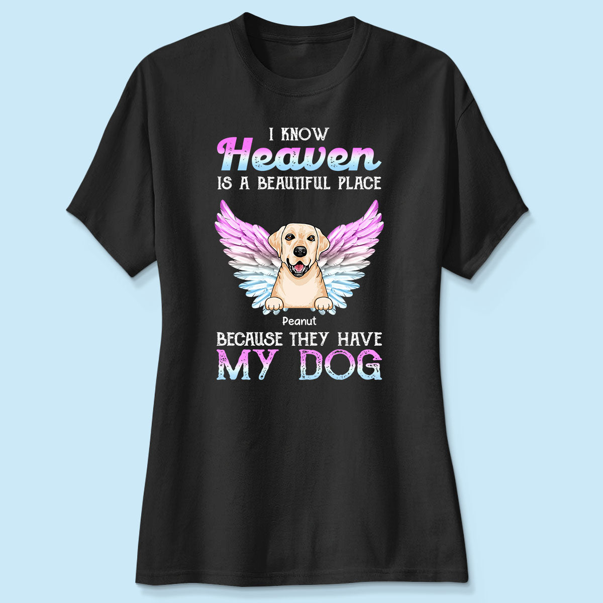 Heaven Is Beautiful Place Pet Dog Cat Memorial Gift For Pet Lover Personalized Shirt