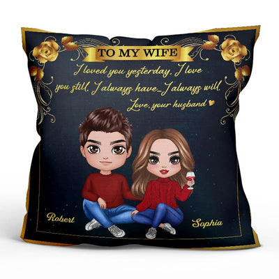To My Wife Always Love You Couple Personalized Pillow