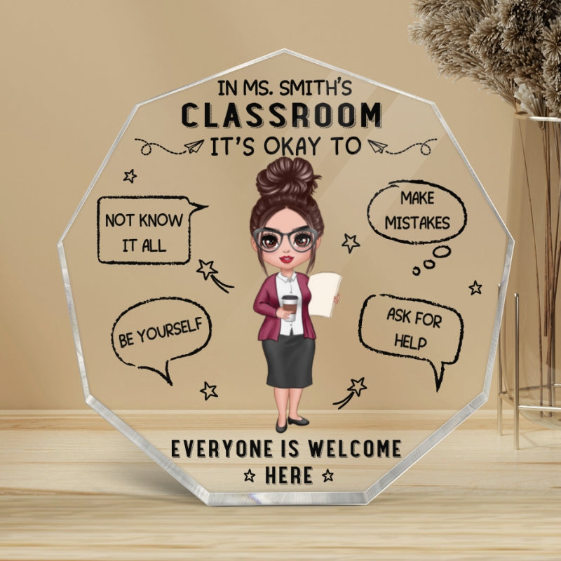 In Teacher Classroom It‘s Okay Everyone Is Welcome Here Personalized Hexagon Acrylic Plaque - Gift For Teacher - Back To School Gift