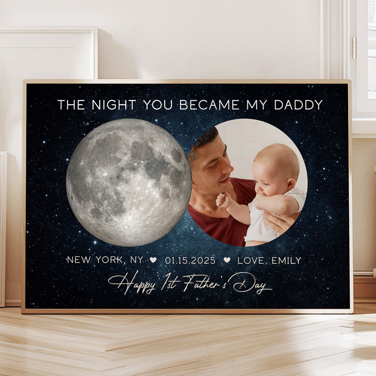 The Day You Became My Dad From Baby Happy 1st Father's Day Custom Birthday Moon Phase Personalized Poster| Father's Day Gift For New Dad