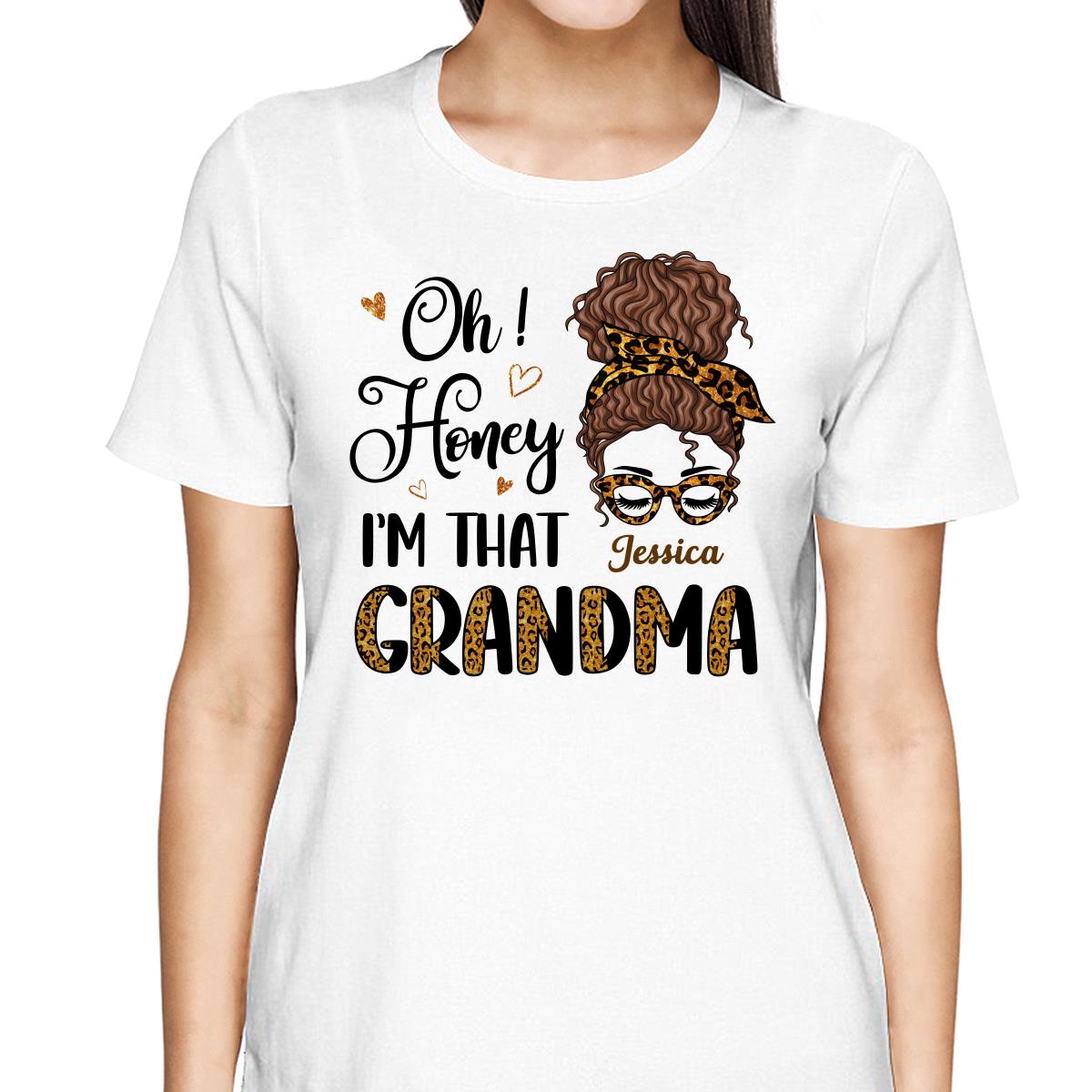 Oh Honey I Am That Grandma Leopard Personalized Shirt