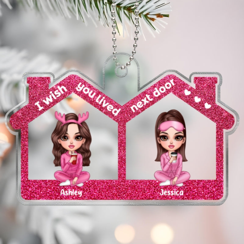 Wish You Lived Next Door Pink Besties Sitting Personalized Acrylic Ornament