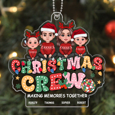 Christmas Crew Making Memories Together Family Personalized Acrylic Ornament, Family Christmas Gift