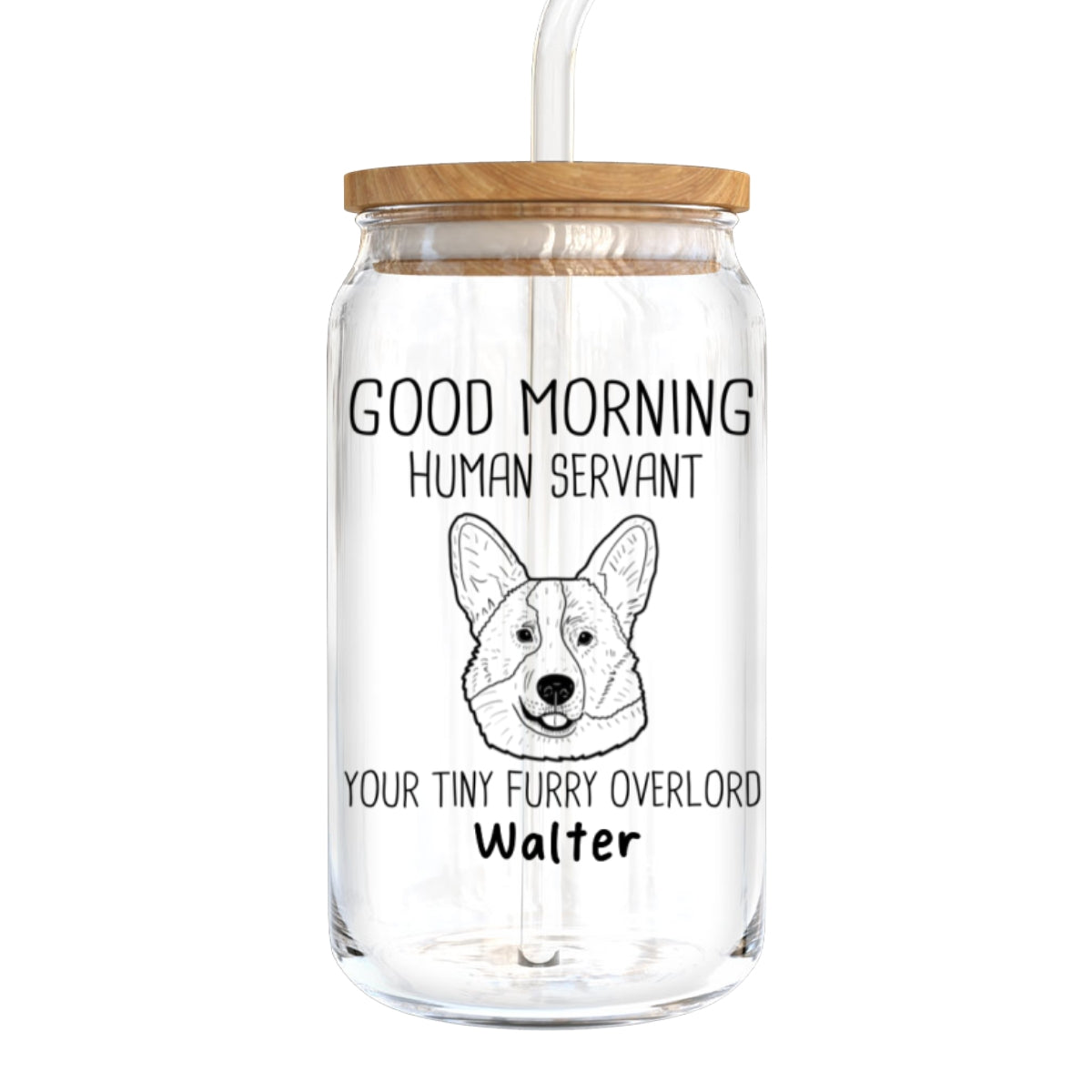 Good Morning Human Servant Dog Head Outline Gift For Dog Lover Personalized Clear Glass Can
