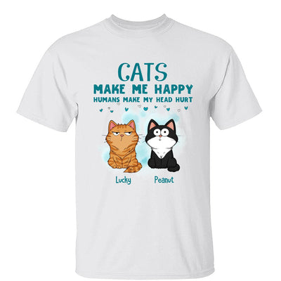 Cats Make Me Happy Funny Cats Expressions Personalized Shirt
